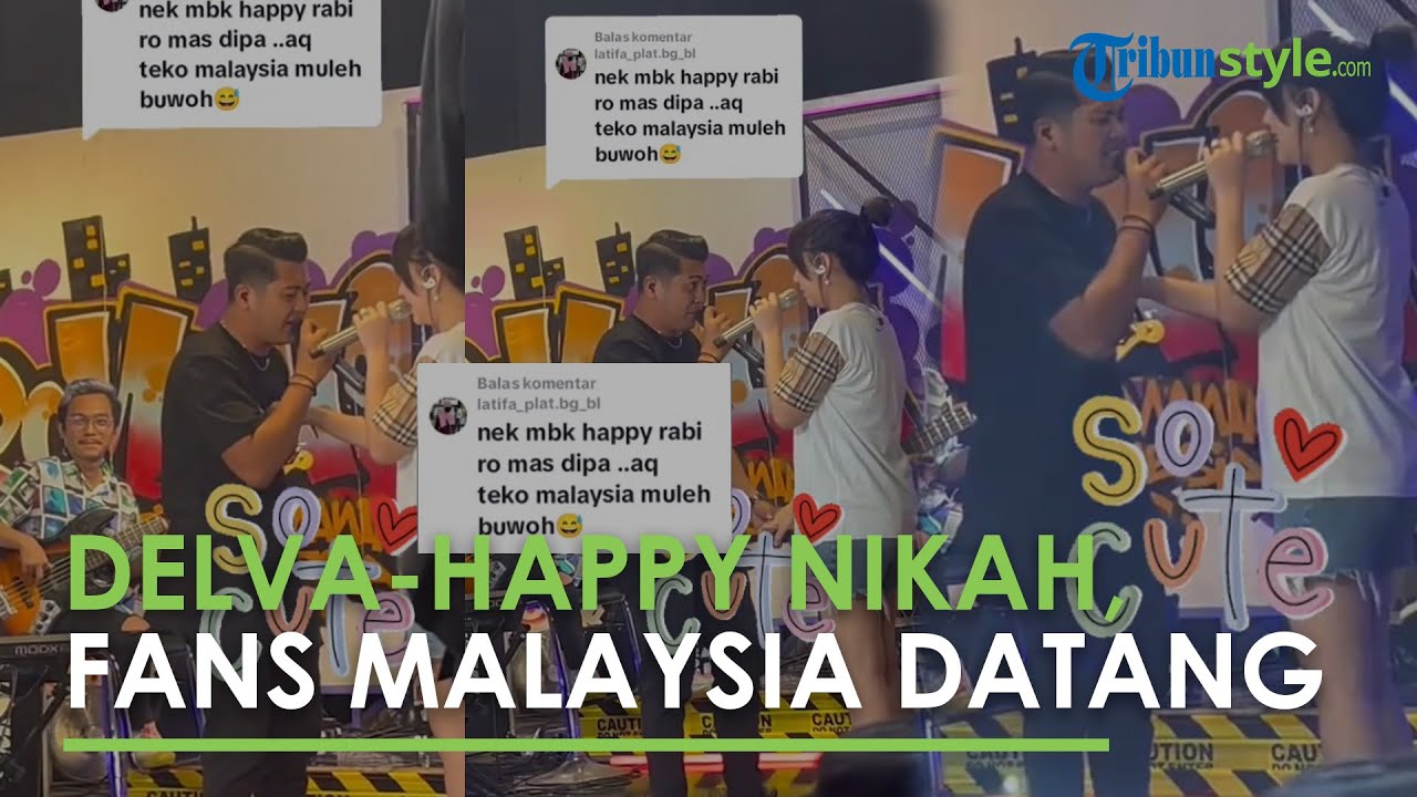 Video Jika Delva Irawan Dan Happy Asmara Menikah Ada Fans Di Malaysia