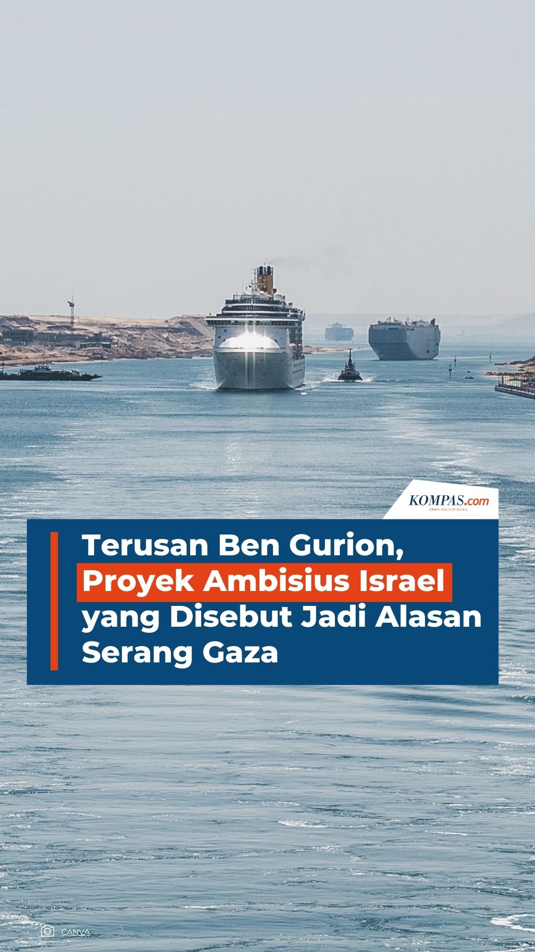 Terusan Ben Gurion Proyek Ambisius Israel Yang Disebut Jadi Alasan