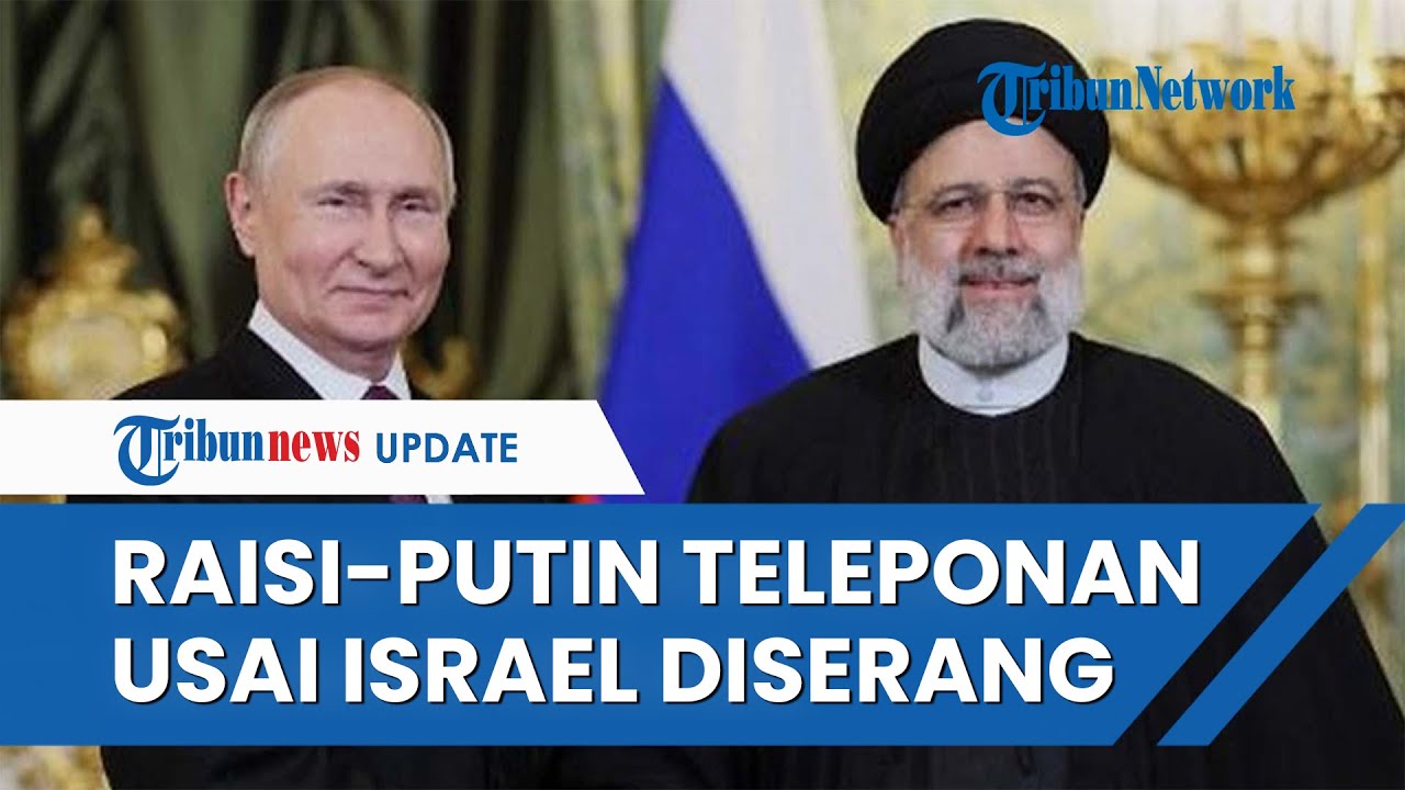 Video Presiden Iran Langsung Telepon Vladimir Putin Seusai Negaranya