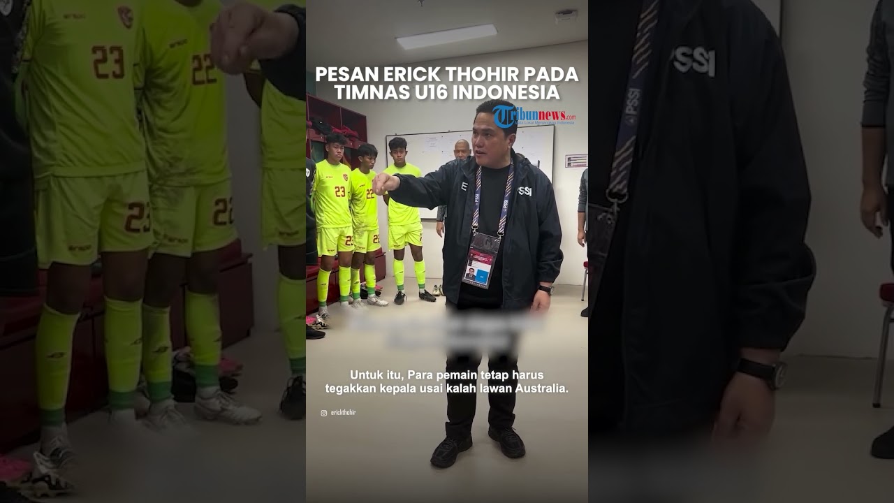 Video Pesan Erick Thohir Pada Garuda Asia Usai Gagal Ke Final Asean