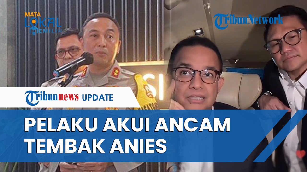 Video Pengancam Penembakan Terhadap Anies Akui Beri Pesan Ancaman