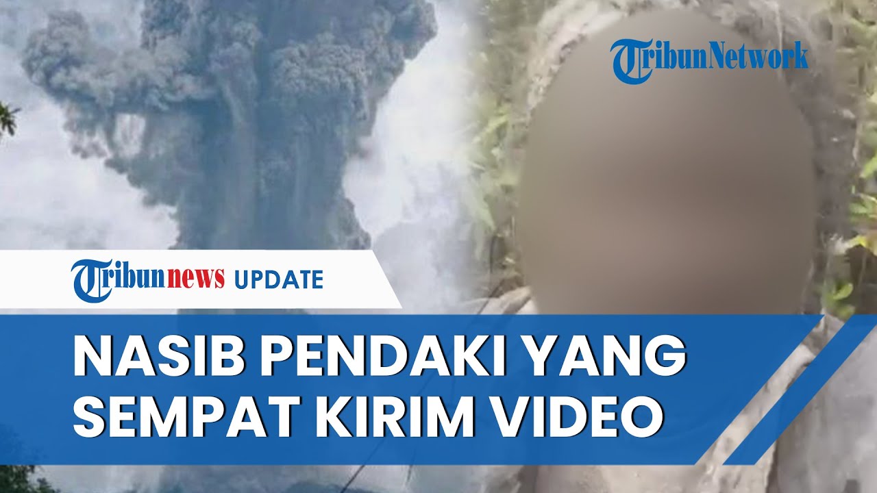 Video Nasib Pendaki Yang Sempat Kirim Video Ke Sang Ibu Saat Terjebak