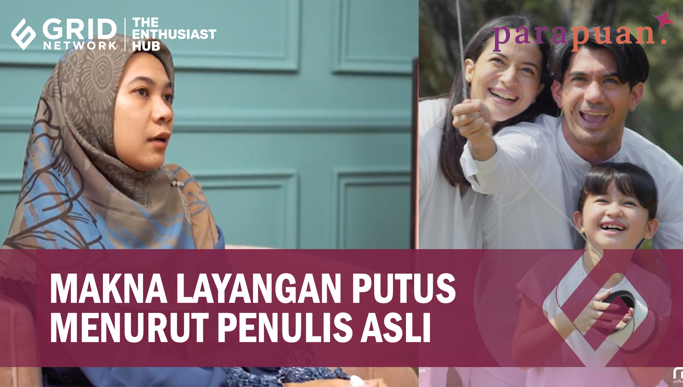 Makna Layangan Putus Menurut Penulis Asli Kisah Yang Berawal Dari Cerita Nyata