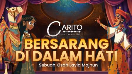 Bersarang Di Dalam Hati - Sebuah Kisah Layla & Majnun