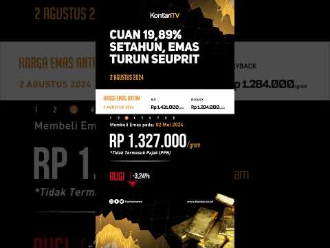 Cuan 19,89% Setahun, Harga Emas Antam Hari Ini Turun Seuprit (2 Agustus 2024) | KONTAN Harga Emas