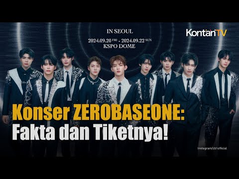 ZEROBASEONE Bakal Gelar Konser Solo Perdana di Indonesia, Ini Fakta dan Harga Tiketnya | KONTAN News