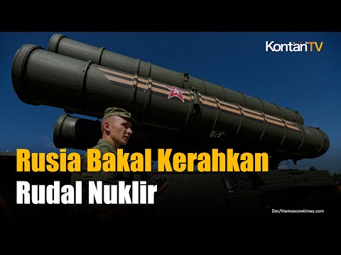 Rusia Sebut Bakal Kerahkan Rudal Nuklir sebagai Respons Atas Aksi Amerika Ini | KONTAN News