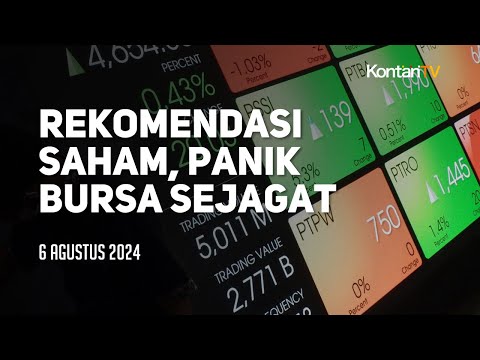 Setelah Kepanikan Bursa Sejagat, Berikut Rekomendasi Saham Hari Ini | KONTAN Rekomendasi Saham