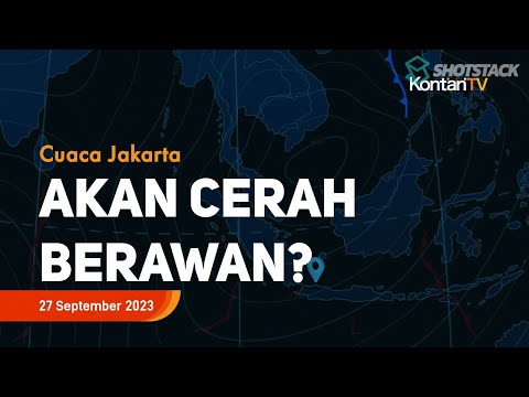Prakiraan Cuaca DKI Jakarta Besok 27 September 2023 Akan Cerah Berawan.