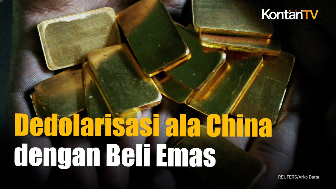 Video: Dedolarisasi Masih Dilakukan China, Caranya Dengan Beli Banyak ...