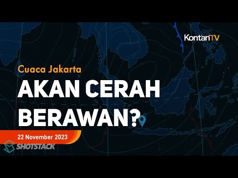 Prakiraan Cuaca DKI Jakarta Besok 22 November 2023 Akan Cerah Berawan | Kontan News