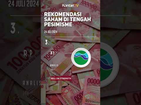 Tren Pesimisme di Bursa, Rekomendasi Saham Hari Ini Bisa Anda Bidik | KONTAN Rekomendasi Saham