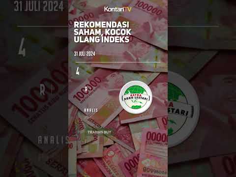 Ada Kocok Ulang Sejumlah Indeks, Berikut Rekomendasi Saham Hari Ini | KONTAN Rekomendasi Saham