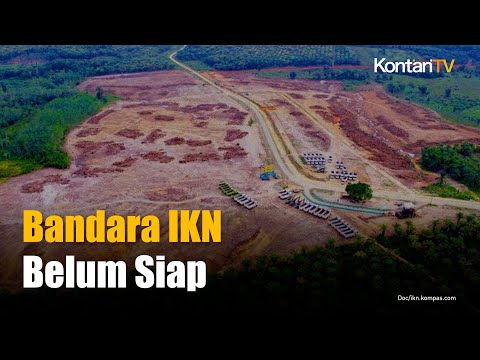 Bandara IKN Belum Siap Beroperasi untuk 17 Agustus, Ini Skenario Menhub | KONTAN News