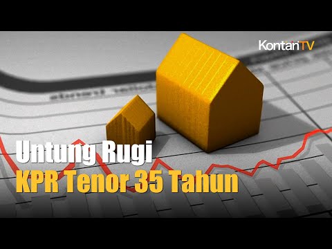 Tenor KPR Diusulkan Bisa 35 Tahun, Apa Untung Ruginya? | Kontan News