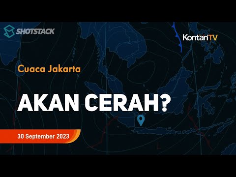 Prakiraan Cuaca DKI Jakarta Besok 30 September 2023, Jakarta Akan Kembali Cerah | Kontan News