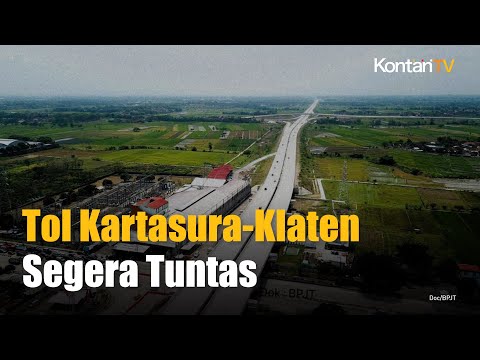 Tol Kartasura-Klaten Ditarget Tuntas Agustus 2024 | KONTAN News