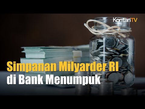 Duit Orang Kaya Di Bank Makin Banyak | Kontan News