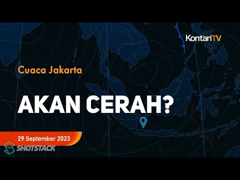 Prakiraan Cuaca DKI Jakarta Besok 29 September 2023, Jakarta Akan Kembali Cerah | Kontan News