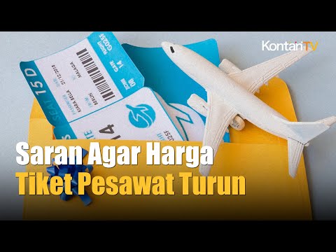 2 Cara Agar Harga Tiket Pesawat Turun | Kontan News
