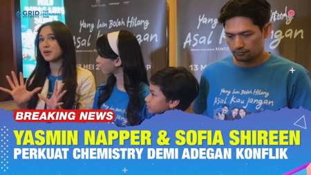 Rahasia Chemistry Konflik Yasmin Napper Dan Sofia Di Film "Yang Lain Boleh Hilang”