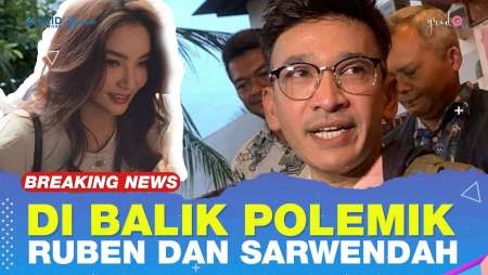 DI BALIK POLEMIK RUBEN DAN SARWENDAH