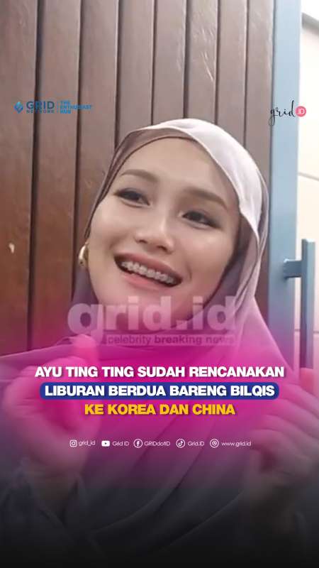 Tradisi Lebaran Ayu Ting Ting & Rencana Liburan Bareng Anak Ke China & Korea