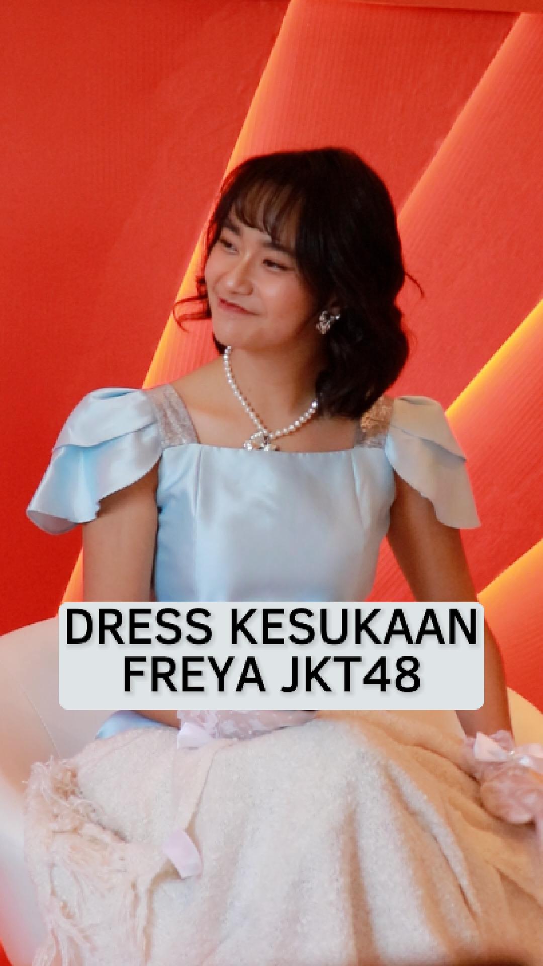 Dress Impian FREYA JKT48! Ada yang Tahu?