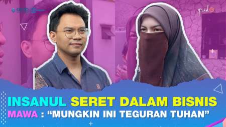 Insanul Fahmi Curhat Bisnisnya Rugi Hingga Nafkah Anak Terhenti. Mawa : "Mungkin Ini Teguran Tuhan"