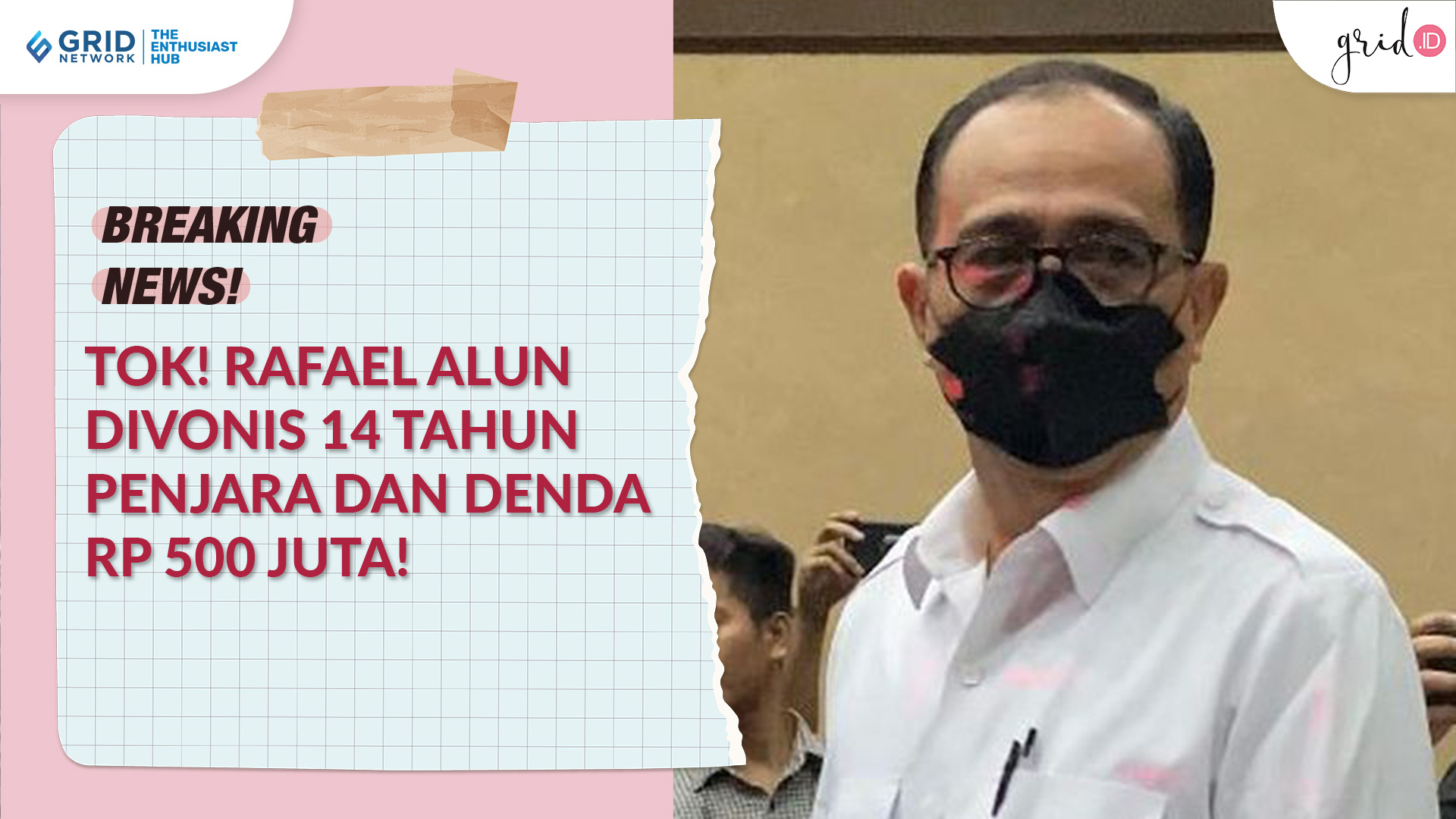 Video: Tok! RAFAEL ALUN Divonis 14 Tahun Penjara Dan Denda Rp 500 Juta!