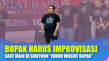 Bopak Castello Main Di Sinetron "Jodoh Wasiat Bapak" Penuh Dengan Adegan Improvisasi Lucu