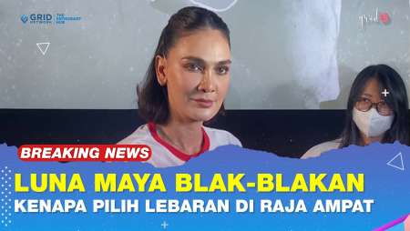 Luna Maya Akhirnya Blak-Blakan Alasan Dirinya & Maxime Bouttier Pilih Berlebaran Di Raja Ampat
