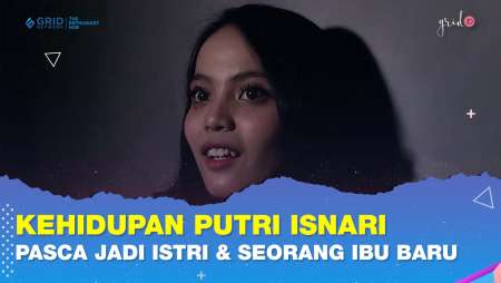 Kehidupan Putri Isnari Pasca Jadi Seorang Istri Sekaligus Seorang Ibu Baru