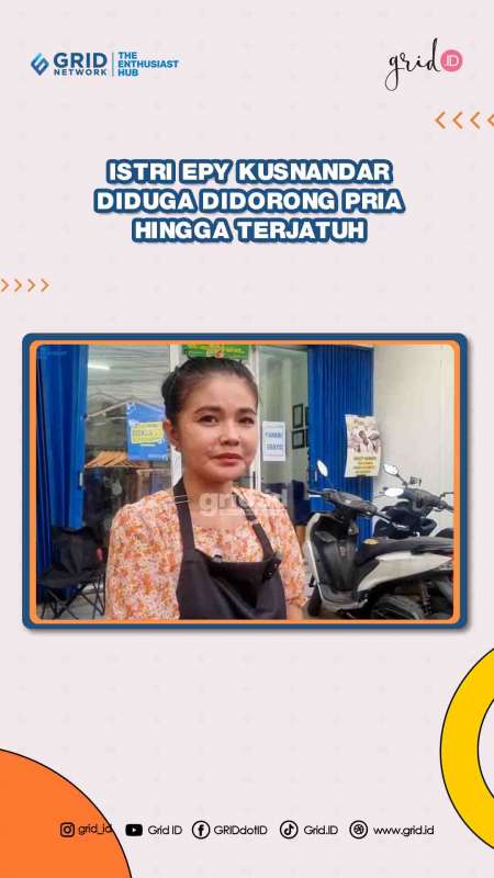 Istri Epy Kusnandar Diduga Didorong Pria