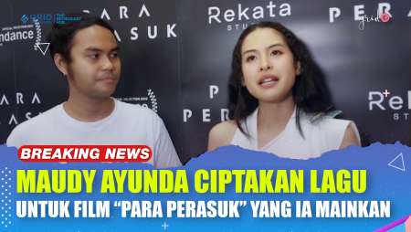 Maudy Ayunda Buatkan Lagu Khusus Untuk Film "PARA PERASUK" Yang Juga Dirinya Perankan