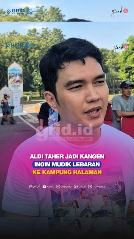 Aldi Taher Kangen Ingin Mudik Lebaran Ke Kampung Halaman