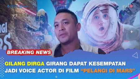 Sering Tiru Suara Orang. Gilang Dirga Diberi Kesempatan Jadi Voice Actor Di Film "Pelangi Di Mars"