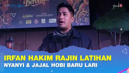 Irfan Hakim Sedang Menjalani Hobi Baru Yaitu Lari & Belajar Nyanyi