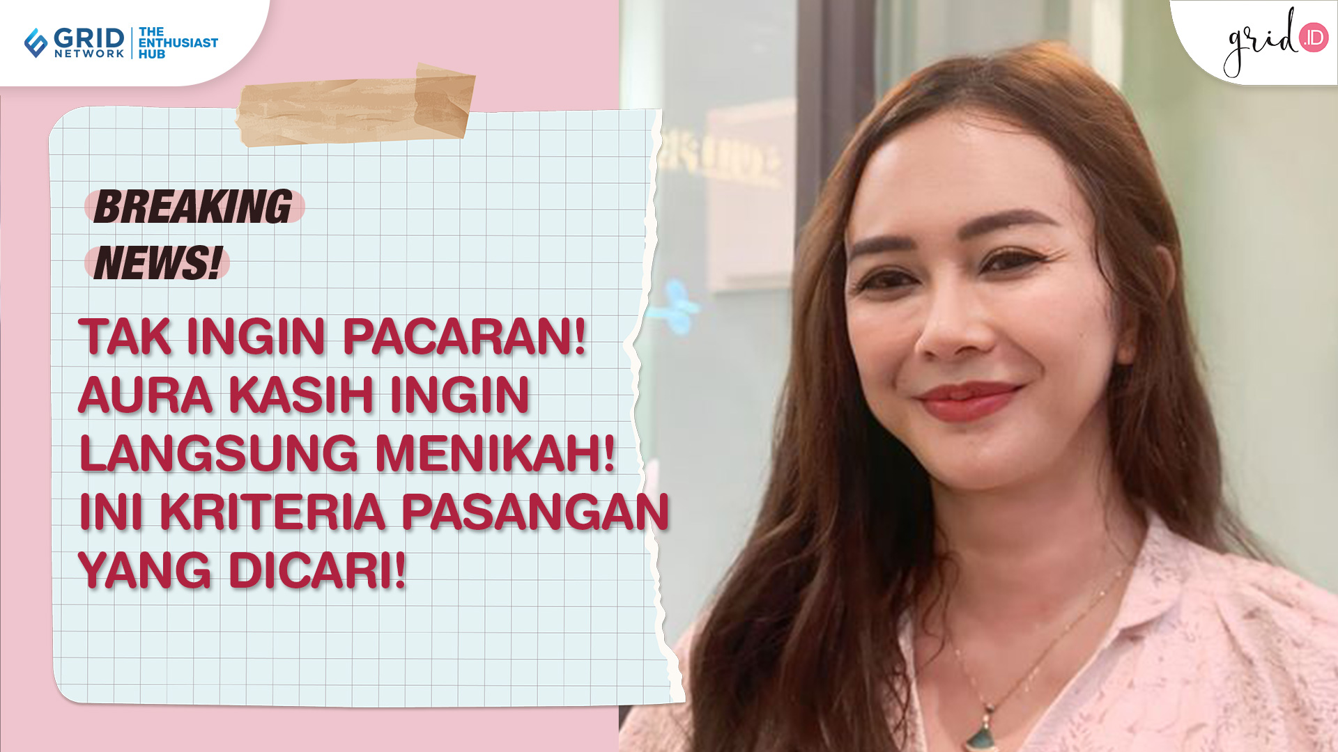 Video Aura Kasih Ogah Pacaran Lagi Pengin Langsung Nikah Dengan Pria