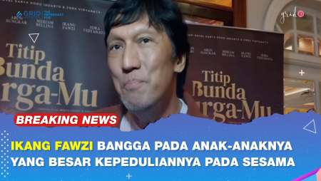 Ikang Fawzi Bangga Anak-Anaknya Sangat Peduli Terhadap Sosial Masyarakat Meski Ada Kekhawatiran