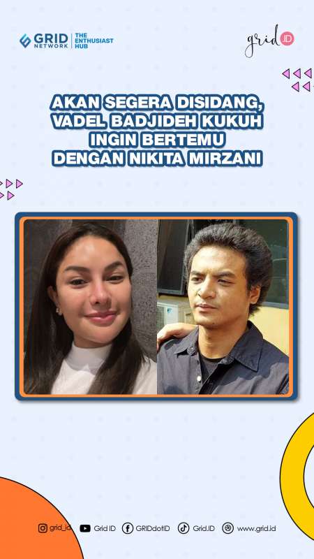 Vadel Badjideh Ingin Bertemu Dengan Nikita Mirzani