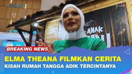 Elma Theana Angkat Kisah Nyata Sang Adik Jadi Sebuah Film Perdana Garapannya