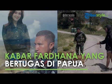Terungkap Kondisi Lettu Fardhana yang Bertugas di Papua, Eks Tunangan Ayu Sentil Chef Bobon Santoso