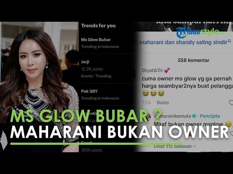 Maharani Kemala Klaim Bukan Owner MS Glow, isu Pecah Kongsi sama Shandy Purnamasari, Ms Glow Bubar ?