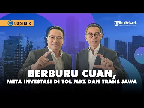 Berburu Cuan, META Investasi di Tol MBZ dan Trans Jawa