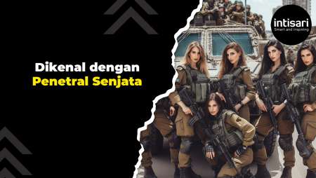 Top 5 Pasukan Tempur Wanita Israel yang Menakutkan, Dikenal dengan Kemampuan Penetral Senjata