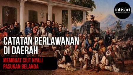 CATATAN SEJARAH PERLAWANAN DI DAERAH TERHADAP PENJAJAHAN BELANDA