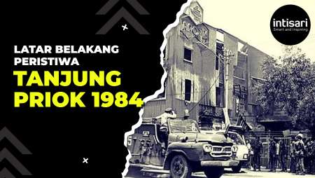 Latar Belakang dan Kronologi Peristiwa Tanjung Priok 12 September 1984