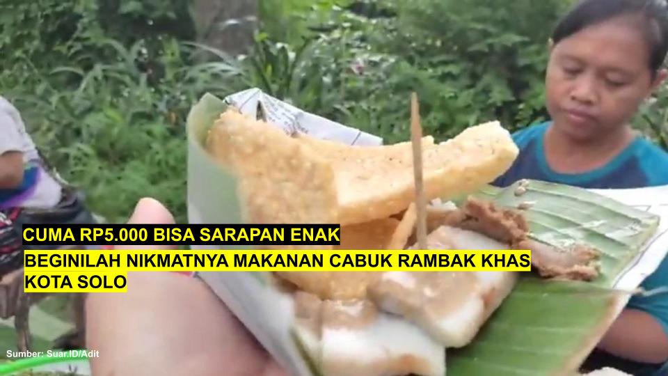 Mencoba Sarapan Murah Meriah Cabuk Rambak Khas Kota Solo, Rp5000 Sudah Bisa Makan Enak!