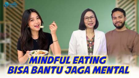Jaga Kesehatan Mental dengan Mindful Eating, Begini Caranya! || KamuSehat Bersama dr. Santi